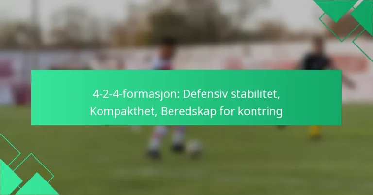 4-2-4-formasjon: Defensiv stabilitet, Kompakthet, Beredskap for kontring